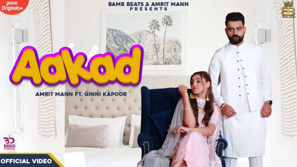 Aakad Lyrics - Amrit Maan Ft Ginni Kapoor