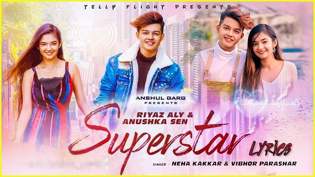 Superstar Lyrics - Neha Kakkar & Vibhor Parashar