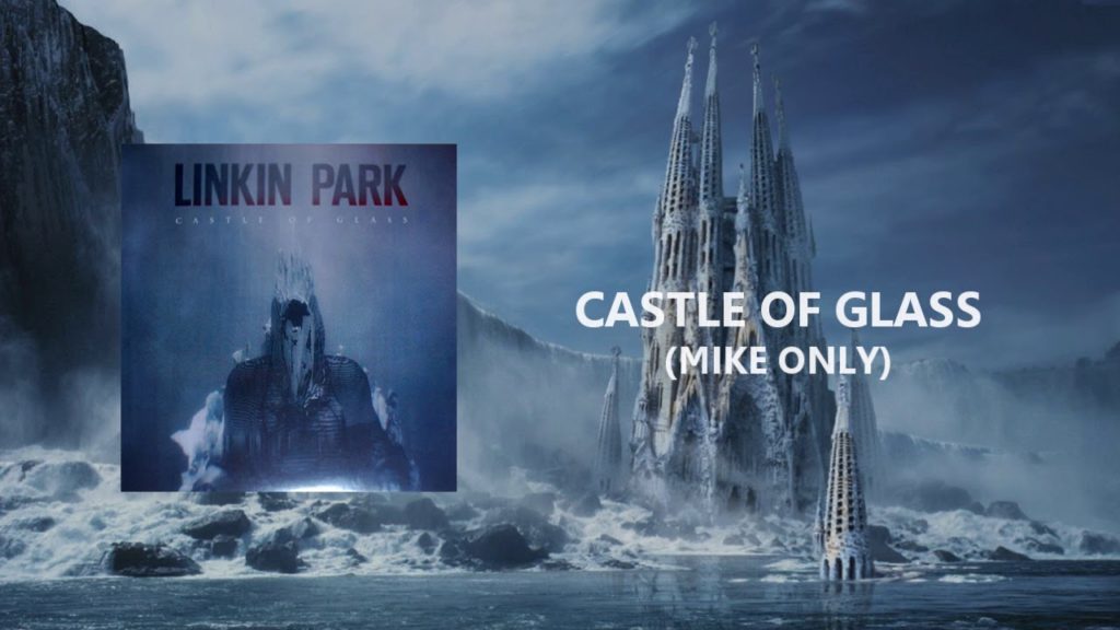 Castle of Glass Lyrics - Linkin Park