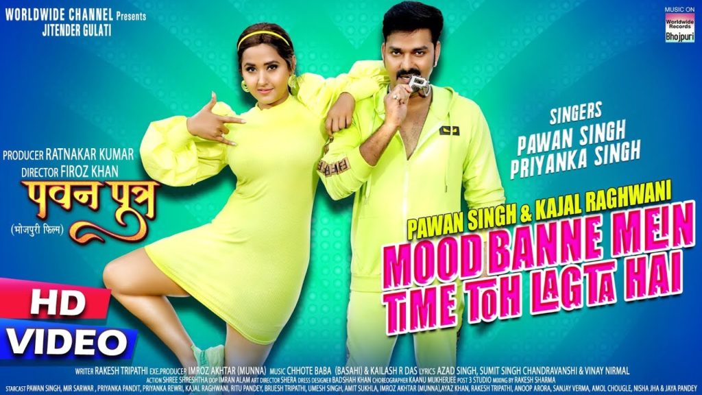 Mood Banne Mein Time To Lagta Hai Lyrics - Pawan Singh