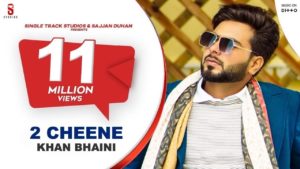 2 Cheene Lyrics - Khan Bhaini