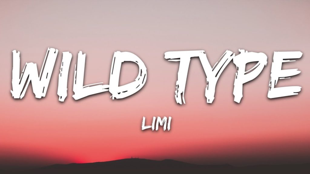 Wild Type Lyrics - Limi