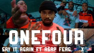 Say it Again Lyrics - ONEFOUR ft A$AP Ferg