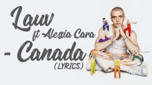 Canada Lyrics - Lauv (feat. Alessia Cara)