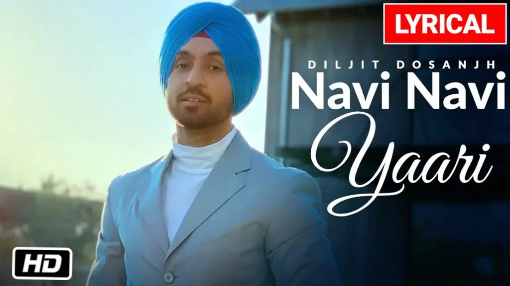 Navi Navi Yaari Lyrics - Diljit Dosanjh