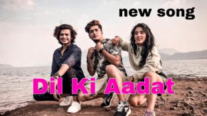 Dil Ki Aadat Lyrics - Stebin Ben