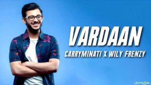 VARDAAN Lyrics - CarryMinati