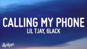 Calling My Phone Lyrics - Lil Tjay