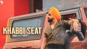 Khabbi Seat Lyrics - Ammy Virk