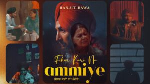 FIKAR KARI NA AMMIYE LYRICS - Ranjit Bawa