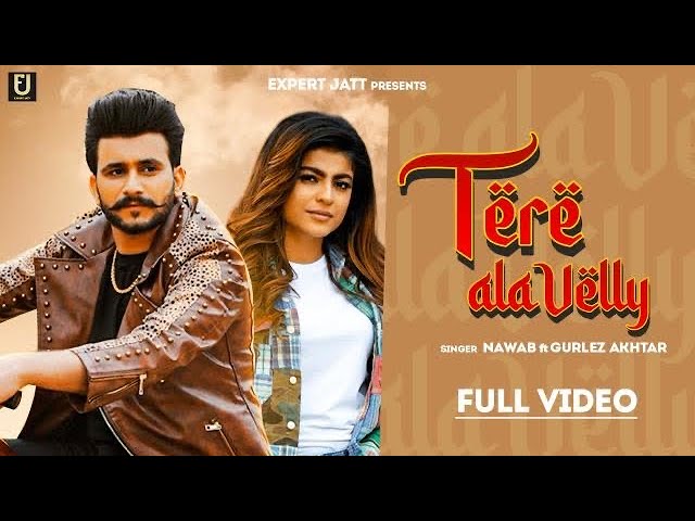 TERE ALA VELLY LYRICS - Nawab & Gurlez Akhtar