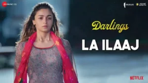 La Ilaaj Lyrics - Arijit Singh | Darlings