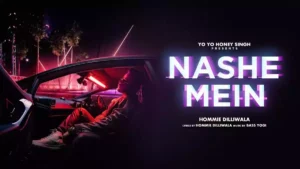 NASHE MEIN LYRICS - HOMMIE DILLIWALA