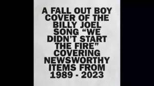We Didn't Start the Fire Lyrics - Fall Out Boy 