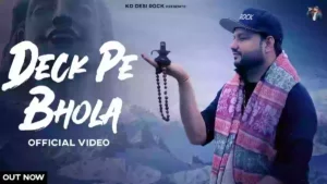 Deck Pe Bhola Lyrics - Kd Desirock