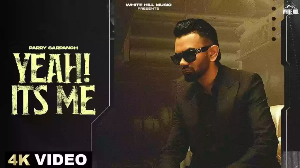 Yeah! Its Me Lyrics - Parry Sarpanch