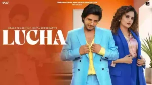 Lucha Lyrics - Saaaj Tomar & Shiva Choudhary 