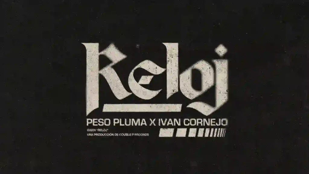 Reloj Lyrics - Peso Pluma & Iván Cornejo