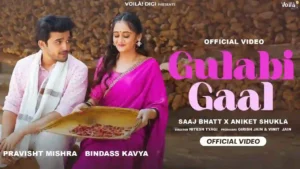 Gulabi Gaal Lyrics - Saaj Bhatt 