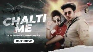 Chalti Me Lyrics - Diler Kharkiya